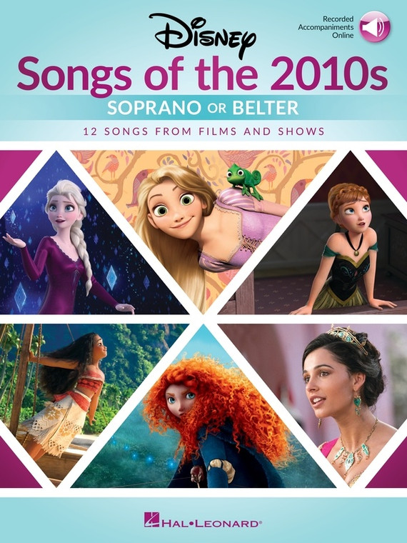 Hal Leonard Disney Songs Of The 2010s Soprano Or Belter With Online Accompaniments