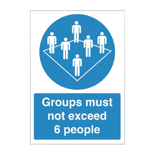 Groups Must Not Exceed 6 People Vinyl Sign A4