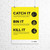 Catch it Bin it Kill it A3 Poster 297mm x 420mm 160 Micron Polypropylene