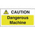 Caution Dangerous Machine Sign