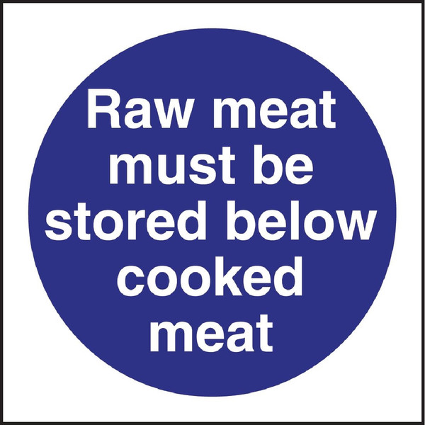 Vogue Raw Meat Must Be Stored Below Cooked Meat Sign