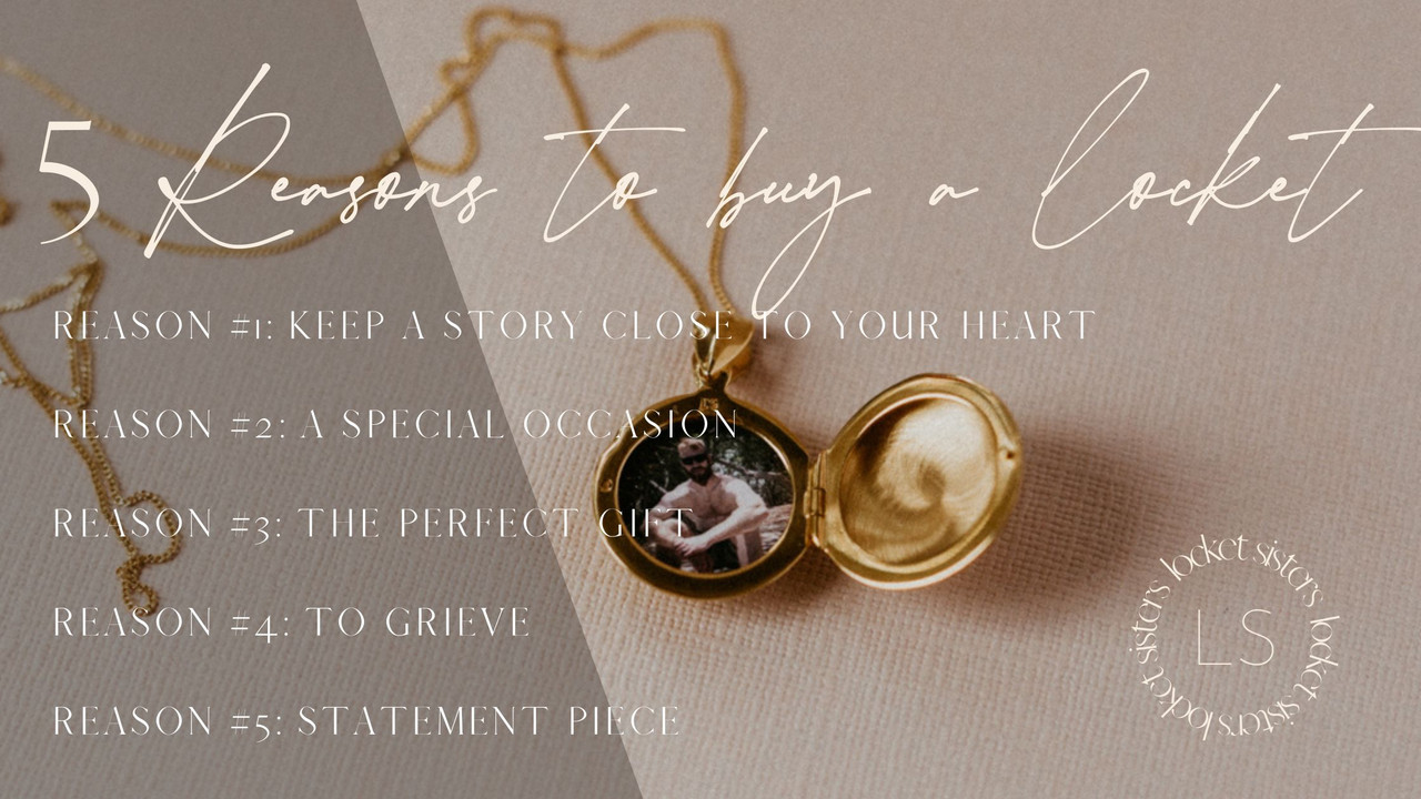 Five Reasons to Buy a Locket! Locket Sisters