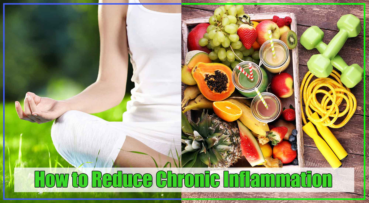 How to Reduce Chronic Inflammation