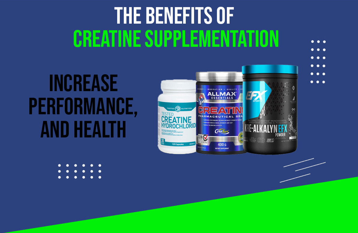 The Benefits of Creatine Supplementation