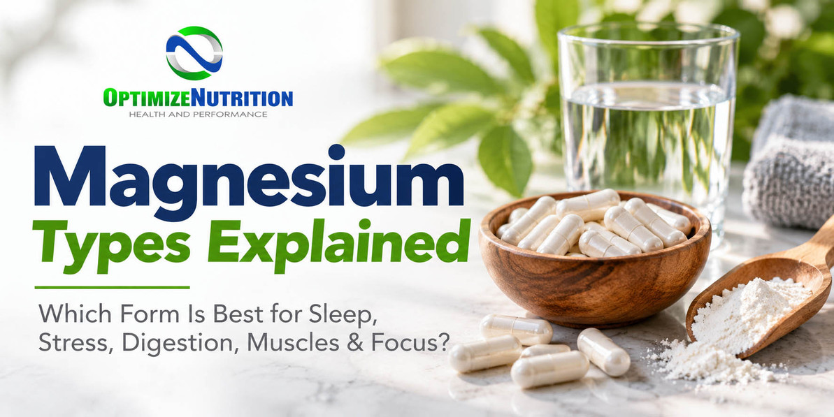 Magnesium Types Explained: Which Form Is Best for Sleep, Stress, Digestion, Muscles & Focus?