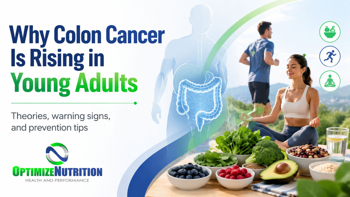 Why Colon Cancer Is Rising in Young Adults: Theories, Warning Signs, and Prevention Tips