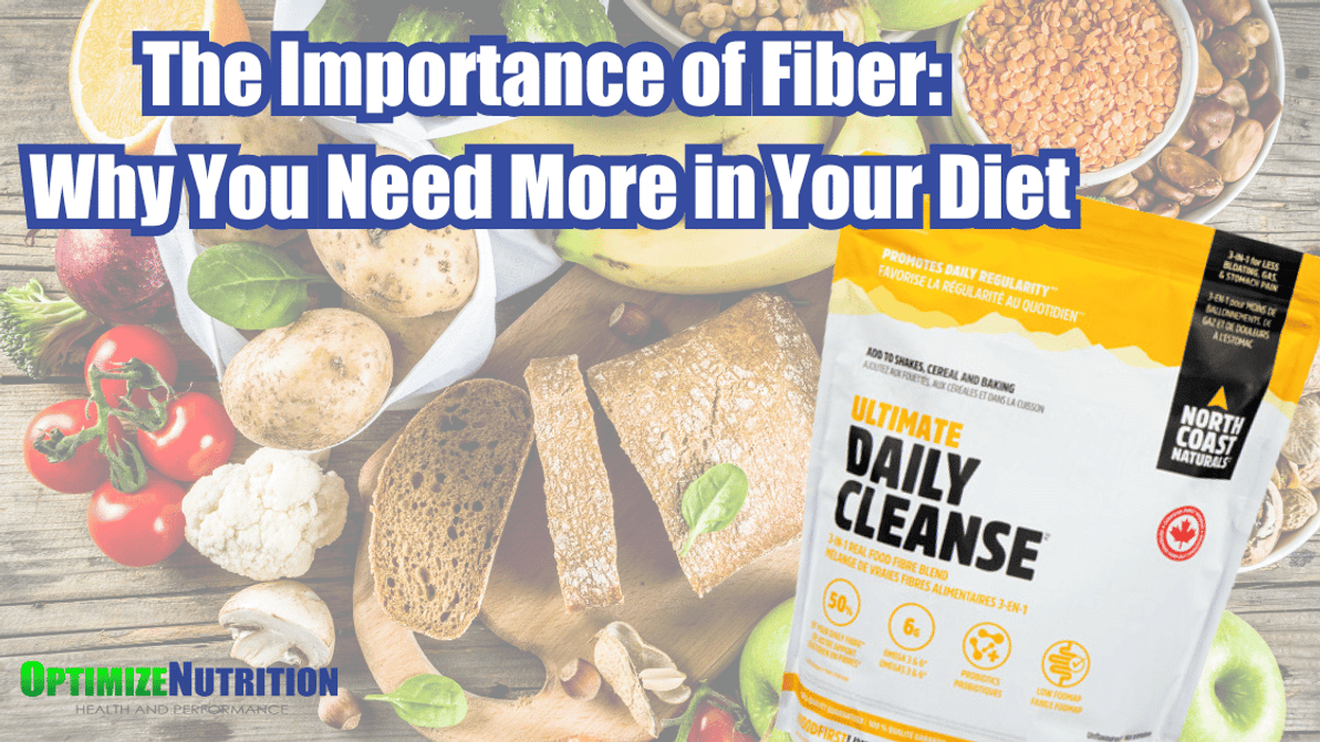 The Importance of Fiber: Why You Need More in Your Diet