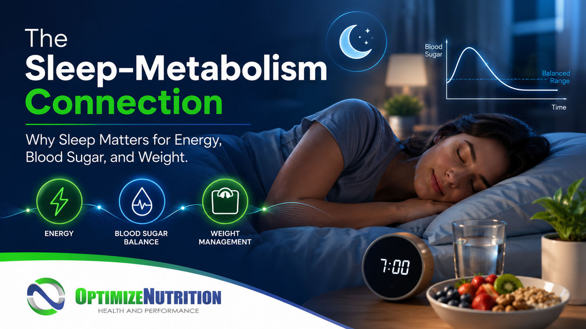 The Sleep–Metabolism Connection: Why Sleep Matters for Energy, Blood Sugar, and Weight
