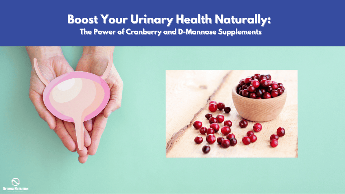 Boost Your Urinary Health Naturally: The Power of Cranberry and D-Mannose Supplements