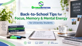 Study Smarter This Semester: Back-to-School Tips for Focus, Memory & Mental Energy 