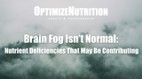 Brain Fog Isn’t Normal: Nutrient Deficiencies That May Be Contributing