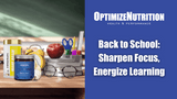 Back to School: Sharpen Focus, Energize Learning