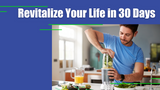Revitalize Your Life in 30 Days: A Journey to Wellness with Our Detox Program