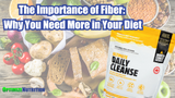 The Importance of Fiber: Why You Need More in Your Diet