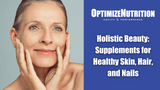 Holistic Beauty: Supplements for Healthy Skin, Hair, and Nails