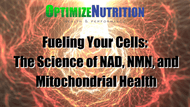Fueling Your Cells: The Science of NAD, NMN, and Mitochondrial Health