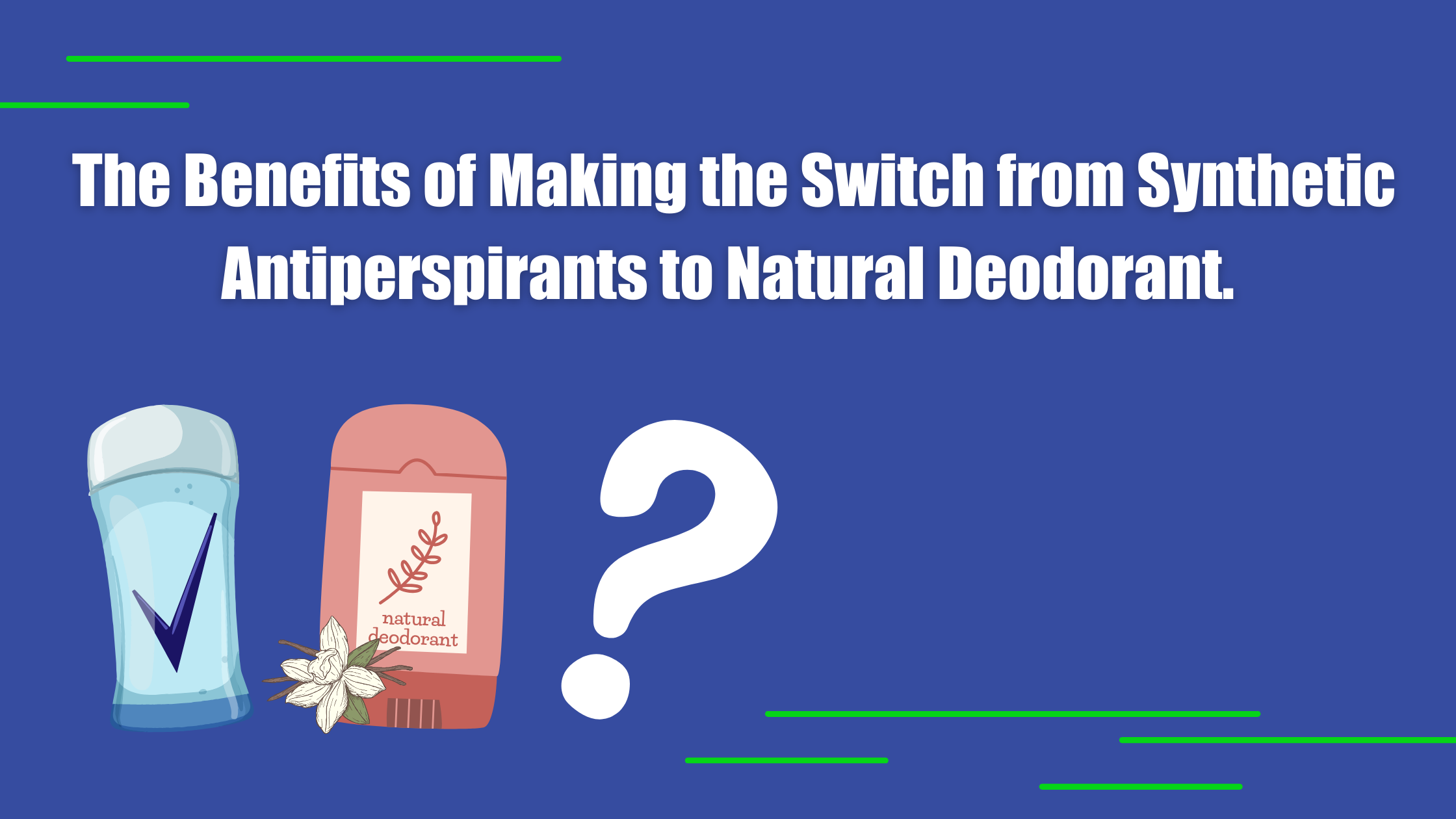 Is natural deodorant the way to go? Explore the benefits of making the ...