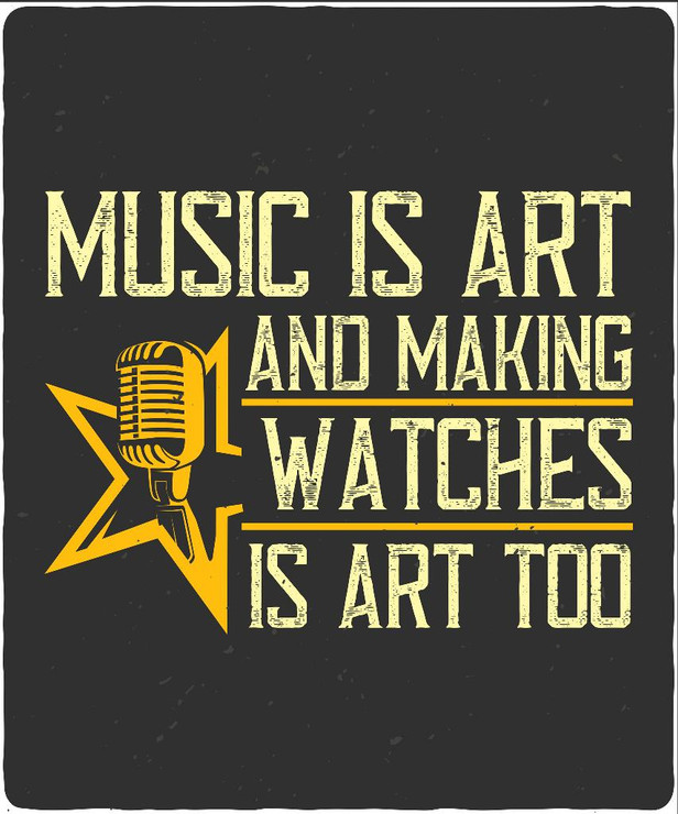 Music-is-art,-and-making-watches-is-art, (PRT_4083) - Canvas Art Print - 26in X 31in