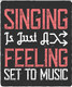Singing-is-just-a-feeling-set-to-music (PRT_4097) - Canvas Art Print - 26in X 31in