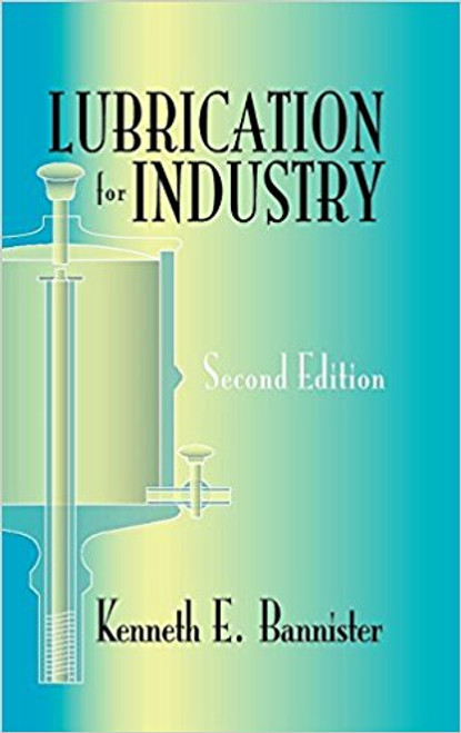 INDUSTIRAL PRESS Lubrication for Industry 2nd Edition - 3278-1