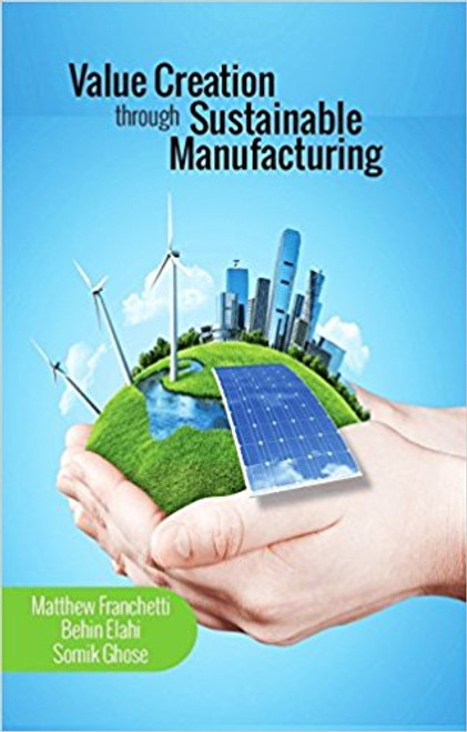 INDUSTRIAL PRESS Value Creation Through Sustainable Manufacturing - 3521-8