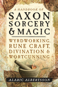Handbook of Saxon Sorcery & Magic Handbook of Saxon Sorcery & Magic