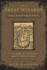 The Great Wizards of Antiquity The Great Wizards of Antiquity