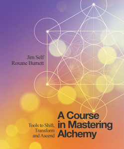 A Course in Mastering Alchemy A Course in Mastering Alchemy