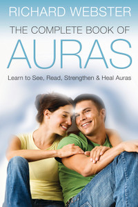 The Complete Book of Auras The Complete Book of Auras