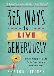 365 Ways to Live Generously 365 Ways to Live Generously