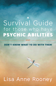 A Survival Guide for Those Who Have Psychic Abilities A Survival Guide for Those Who Have Psychic Abilities