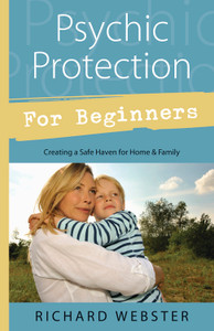Psychic Protection for Beginners Psychic Protection for Beginners