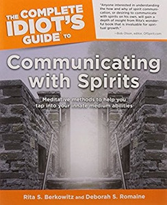 The Complete Idiot's Guide to Communicating with Spirits The Complete Idiot's Guide to Communicating with Spirits