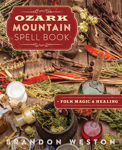 Ozark Mountain Spellbook Ozark Mountain Spellbook