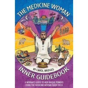 The Medicine Woman Inner Guidebook The Medicine Woman Inner Guidebook