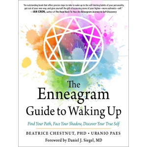 The Enneagram Guide to Waking Up The Enneagram Guide to Waking Up