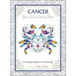 Cancer: Your Cosmic Coloring Book Cancer: Your Cosmic Coloring Book