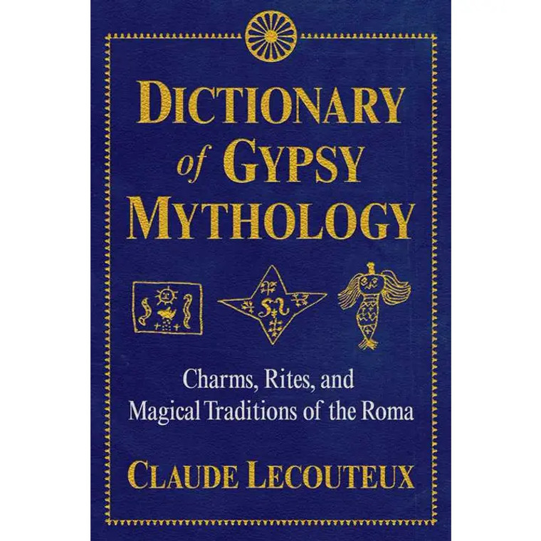 Dictionary of Gypsy Mythology