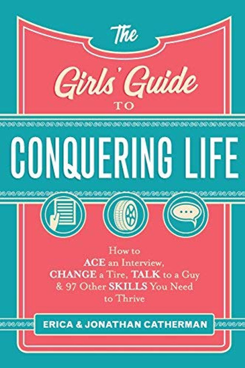 Girl's Guide to Conquering Life