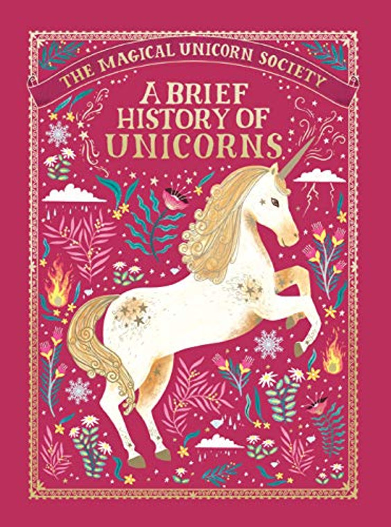 A BRIEF HISTORY OF UNICORNS