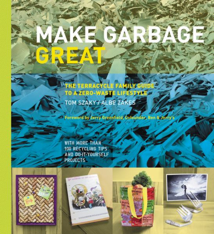 MAKE GARBAGE GREAT