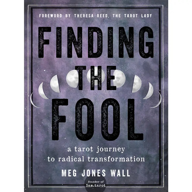 Finding the Fool: A Tarot Journey to Radical Transformation