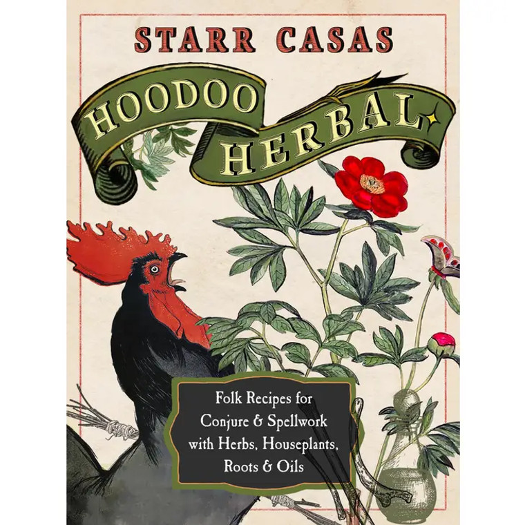 Hoodoo Herbal: Folk Recipes for Conjure & Spellwork