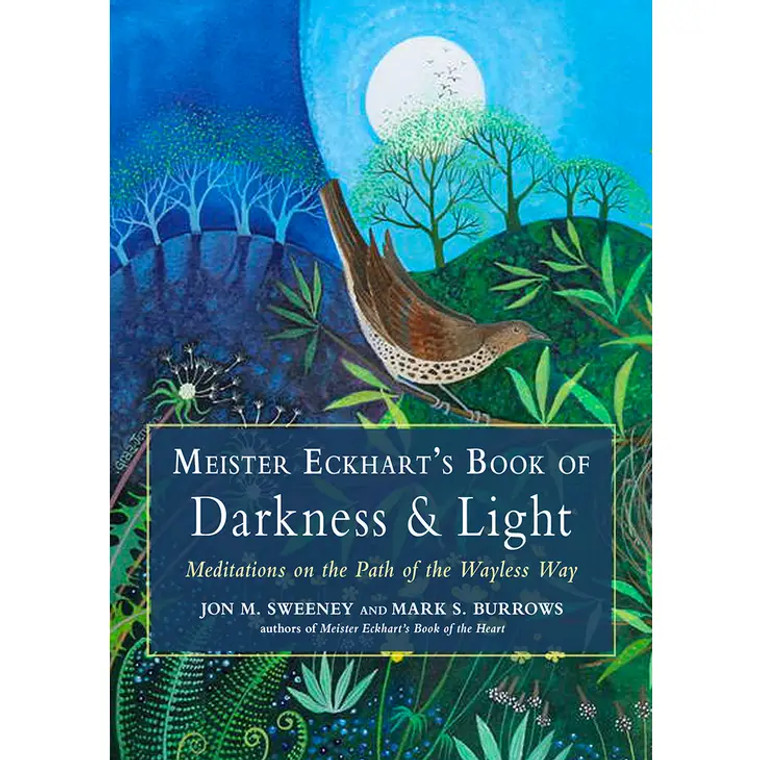 Meister Eckhart's Book of Darkness & Light