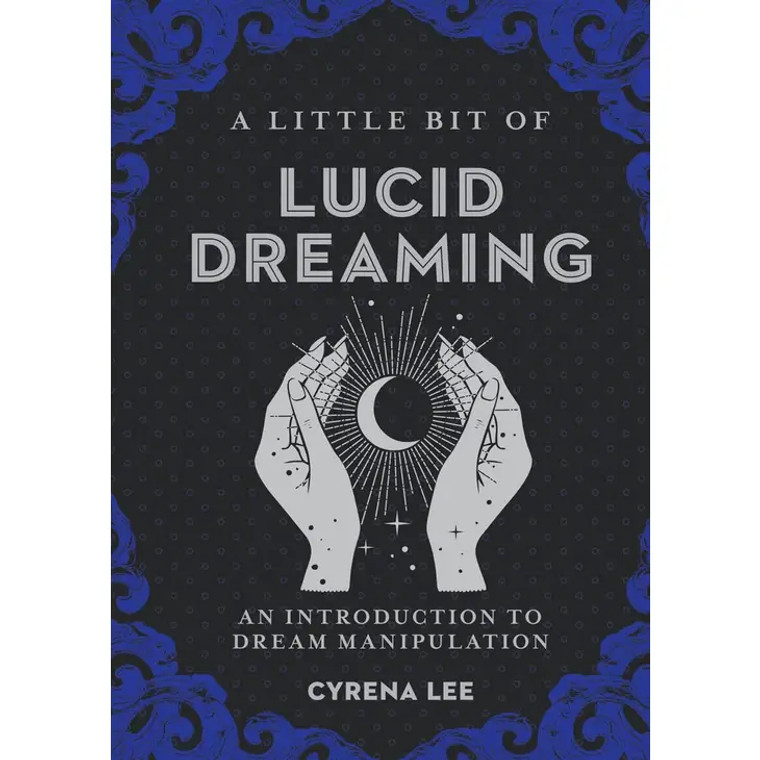 A Little Bit of Lucid Dreaming By Cyrena Lee