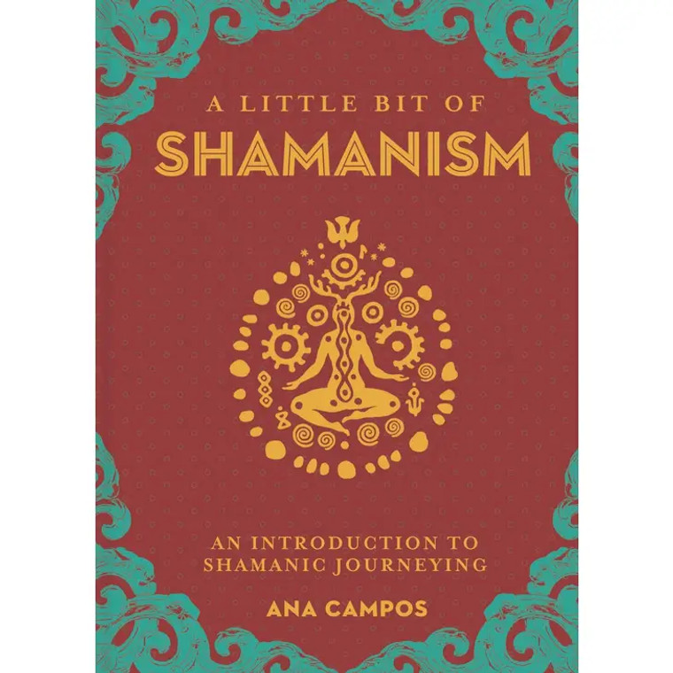 A Little Bit of Shamanism By Ana Campos