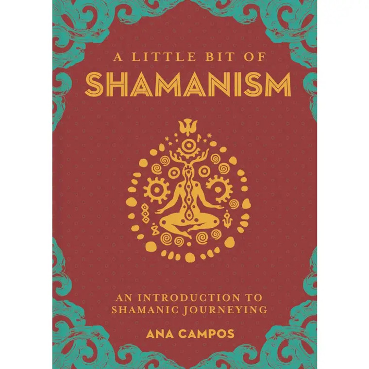 A Little Bit of Shamanism By Ana Campos