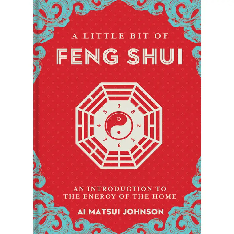 A Little Bit of Feng Shui By Ai Matsui Johnson