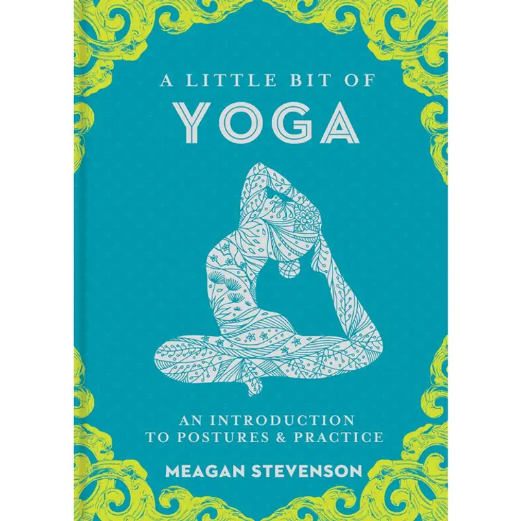 A Little Bit of Yoga By Meagan Stevenson