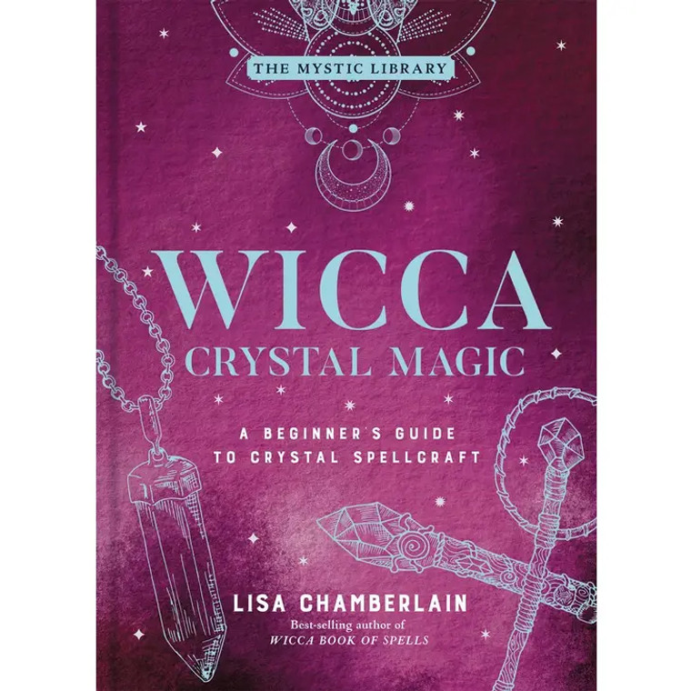 Wicca Crystal Magic By Lisa Chamberlain